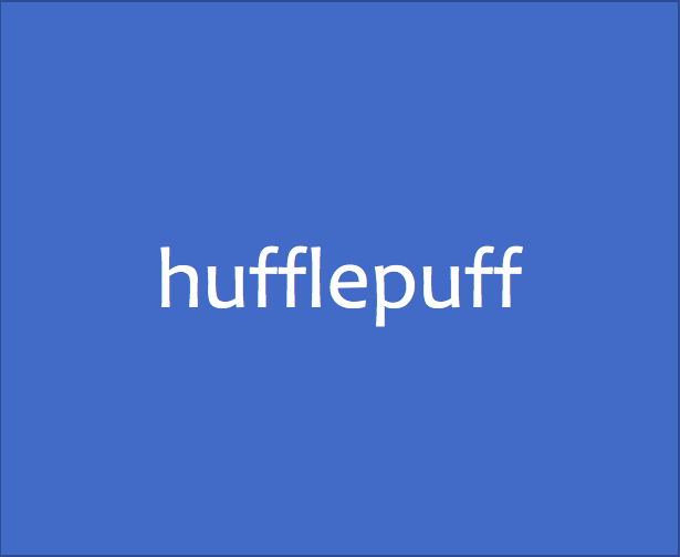 I'm a hufflepuff